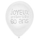 8 Ballons Anniversaire 60 ans. Indispensablement décoratifs et très résistants.