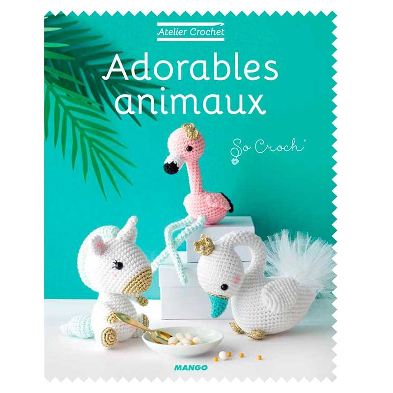 Adorables Animaux atelier crochet - Livre crochet - Dragées Anahita